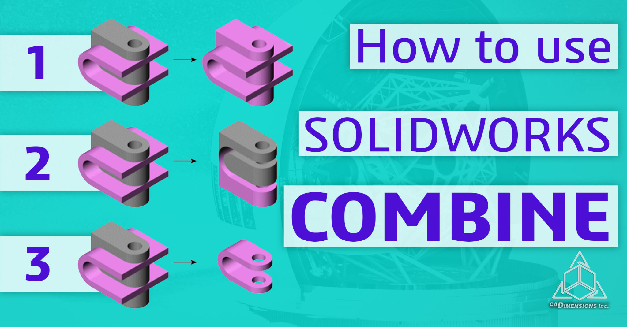 How to use SOLIDWORKS Combine