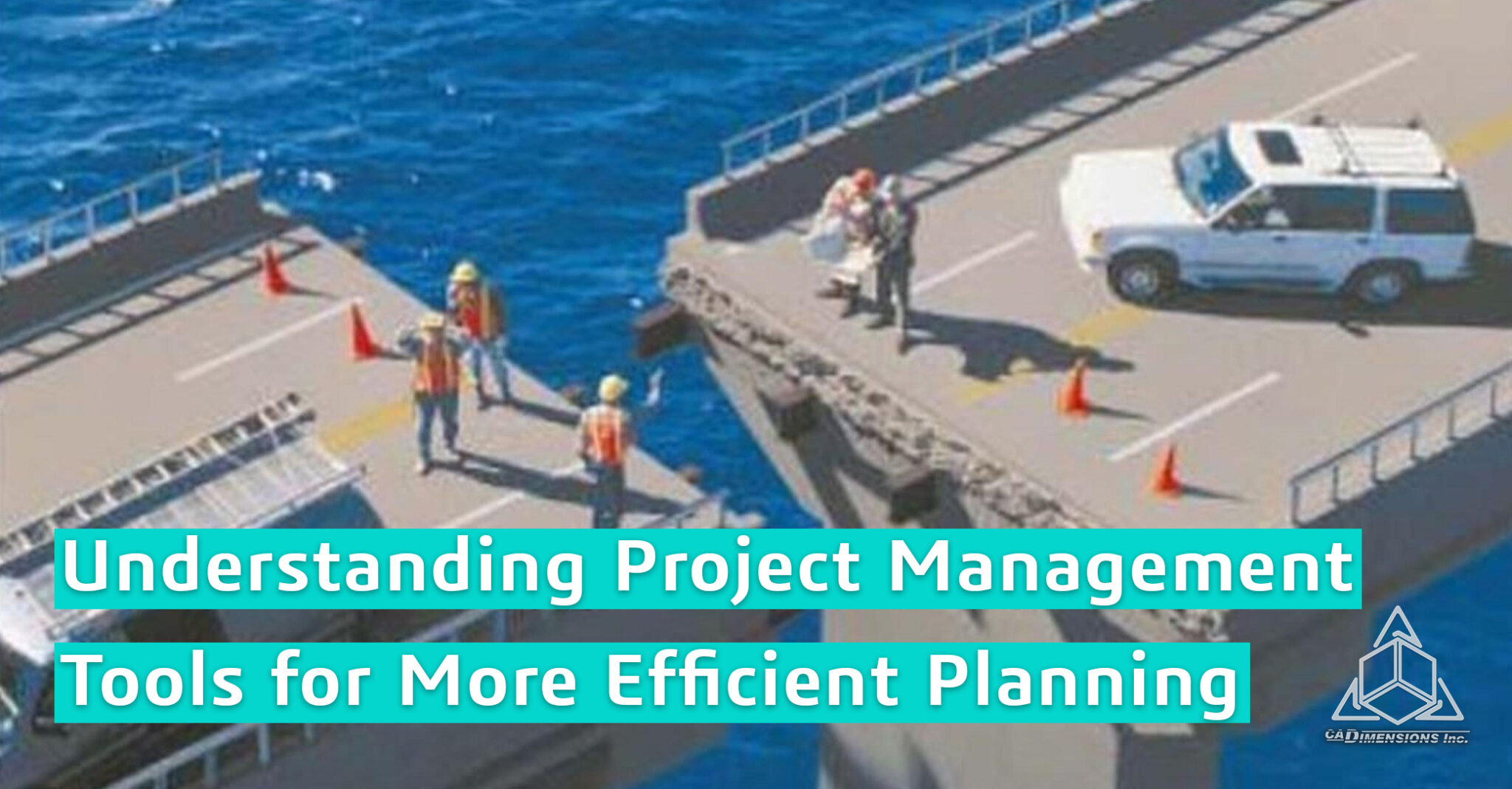 Understanding Project Management Tools for More Efficient Planning CADimensions