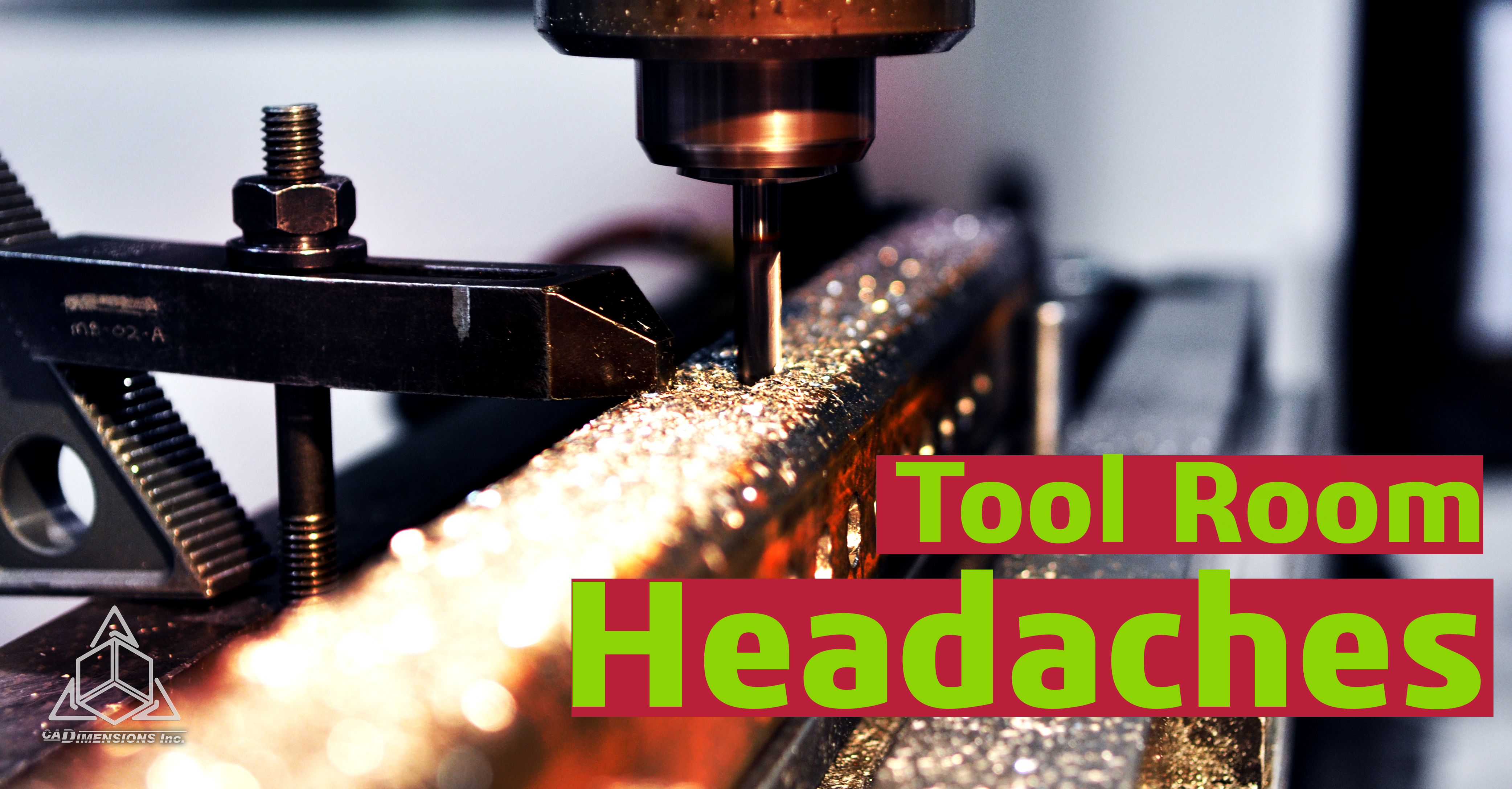 Tool Room Headaches