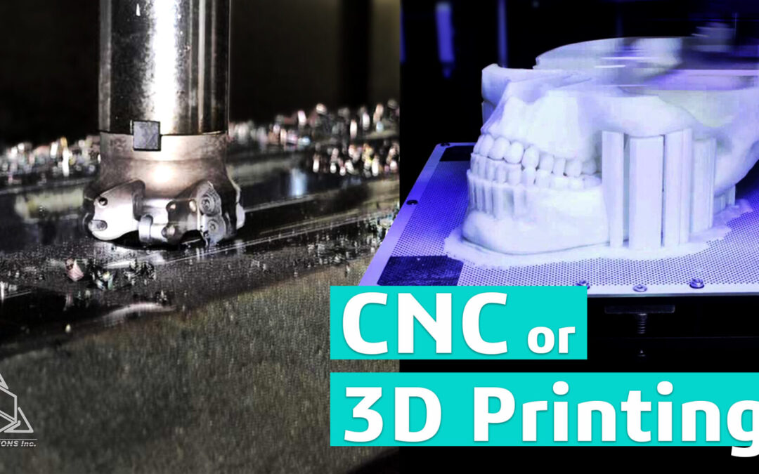 3D Printing or CNC – 3 Factors to Make the Best Choice