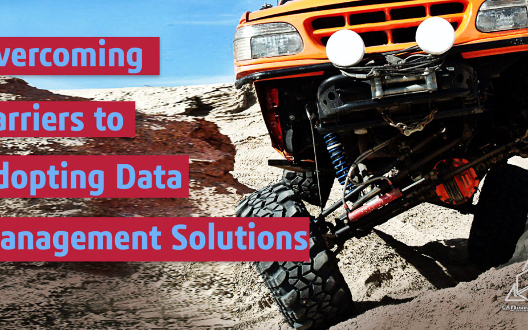 Top 3 Excuses Not to Use A Data Management Strategy