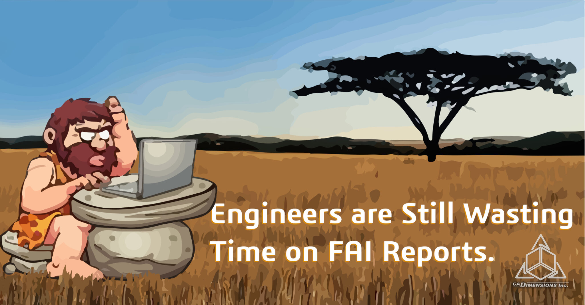 You’re Probably Wasting Time on FAI Reports