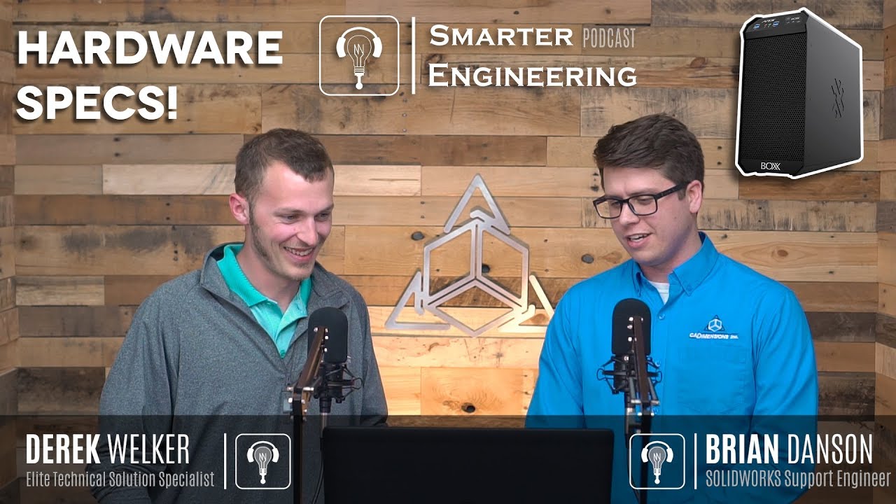 Smarter Engineering PODCAST Ep 4 - How to Choose a Computer for SOLIDWORKS