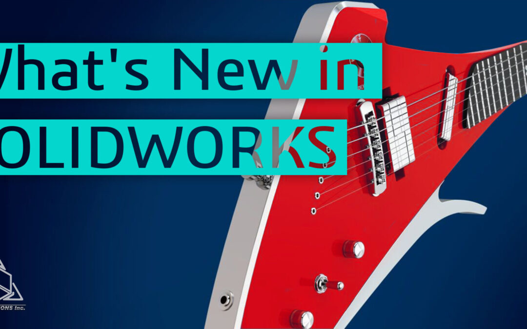 What’s New in the 2019-2020 SOLIDWORKS Education Edition?