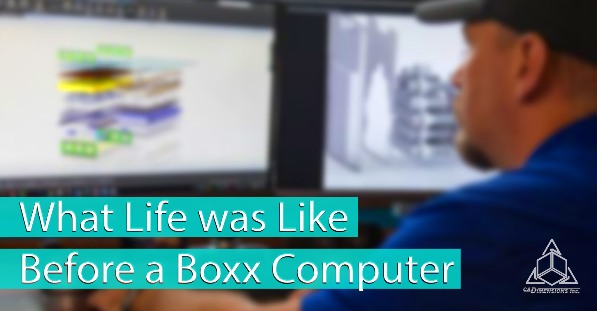 What life was like before a boxx computer