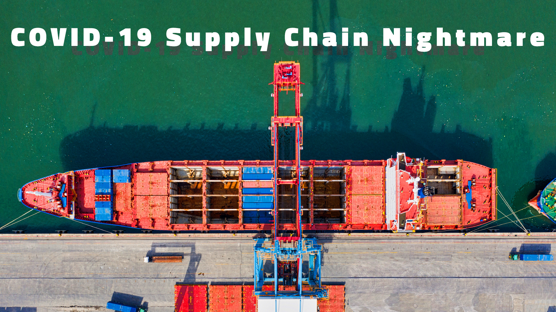 The global supply chain nightmare