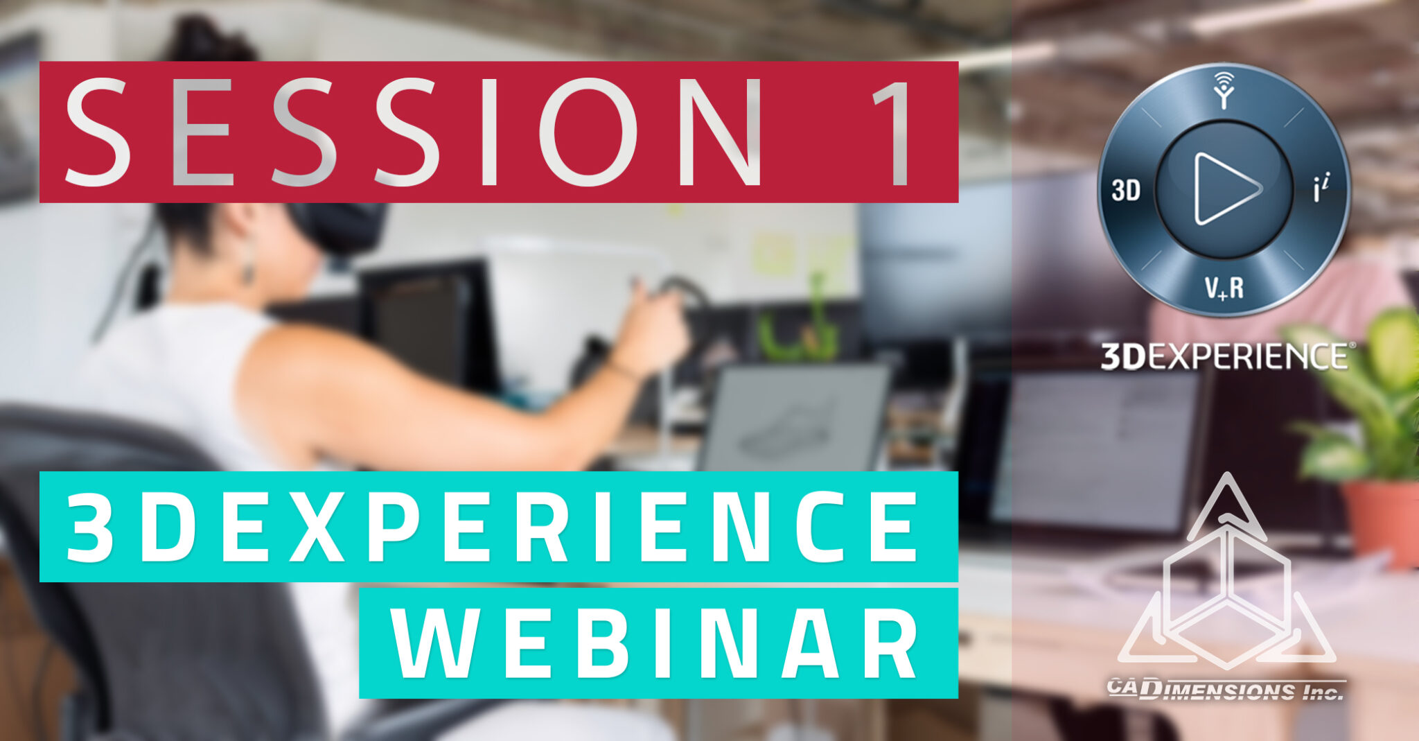 3D Experience Webinar Session 1