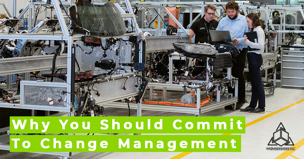 5 Reasons To Commit To Change Management Today