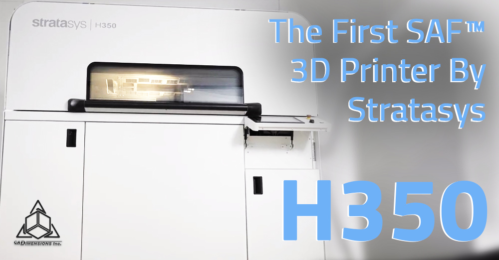 The H350: The First SAF™ 3D Printer By Stratasys