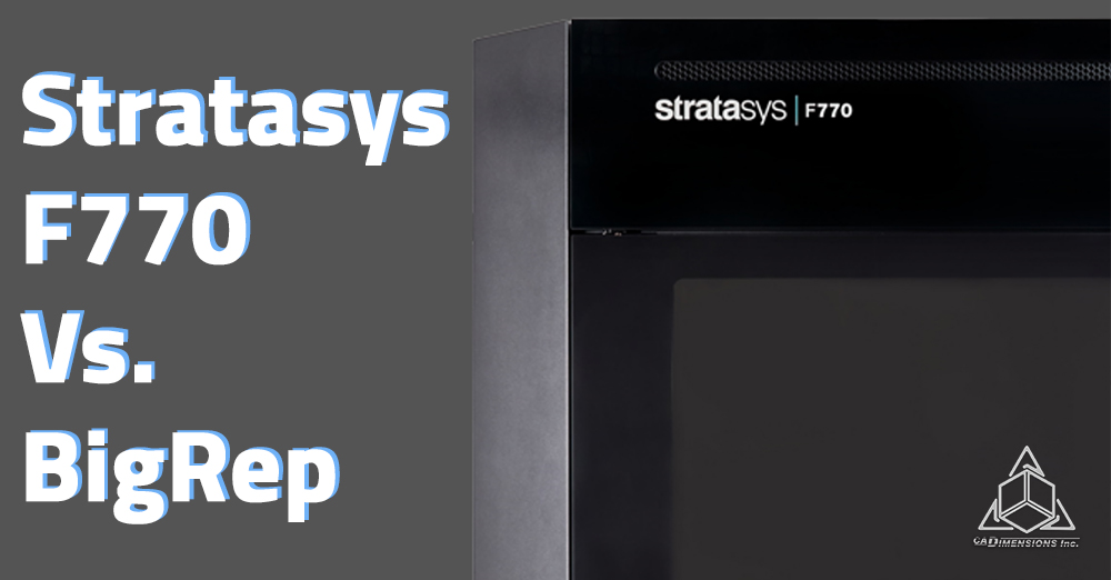 Stratasys F770 Vs. BigRep Large Format 3D Printer