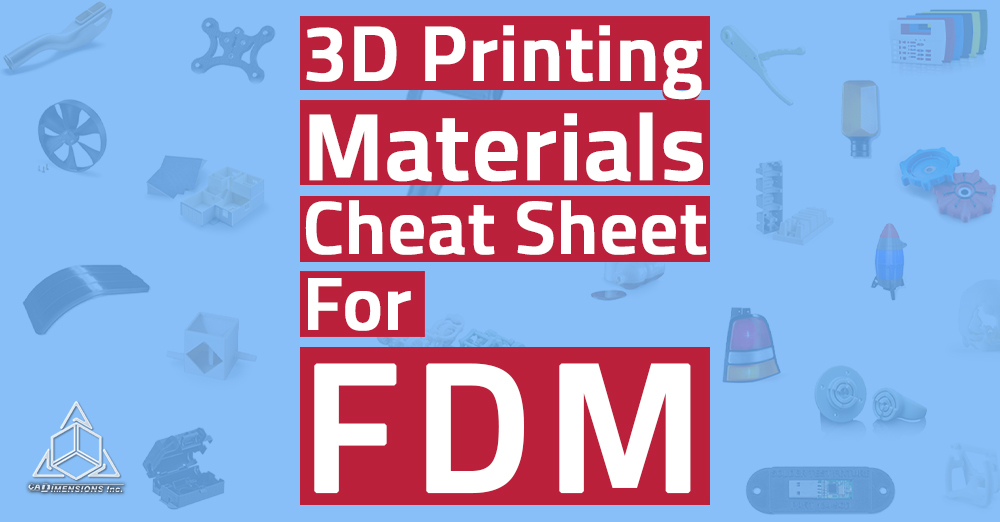 FDM 3D Printing Materials Cheat Sheet