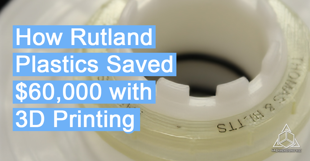 Rutland Plastics, Stratasys Customer Story