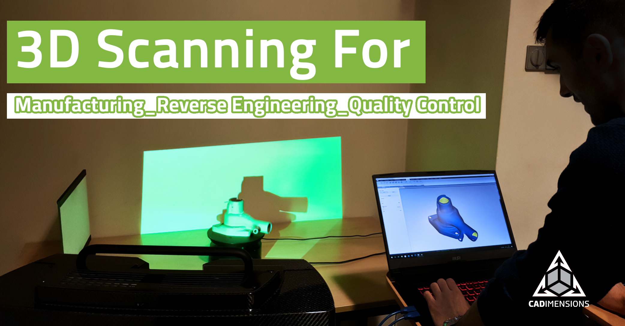Benefits Of 3D Scanning For Manufacturing Reverse Engineering Quality Control